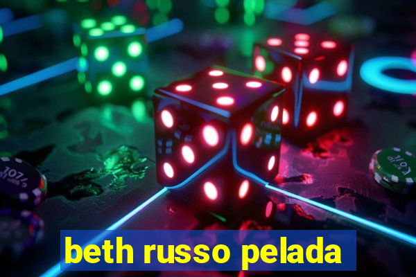 beth russo pelada